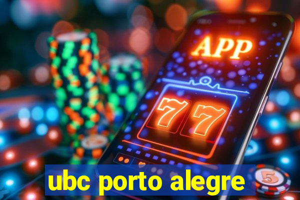 ubc porto alegre