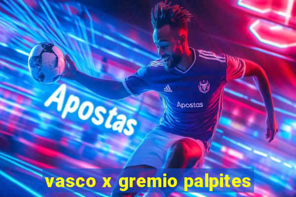 vasco x gremio palpites