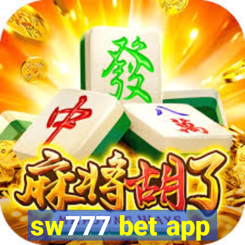 sw777 bet app