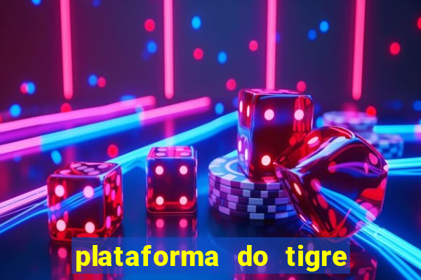 plataforma do tigre de 1 real