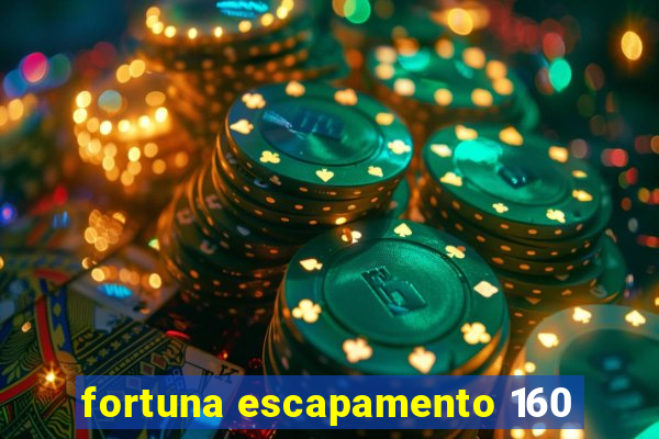 fortuna escapamento 160