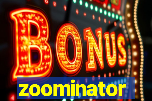 zoominator