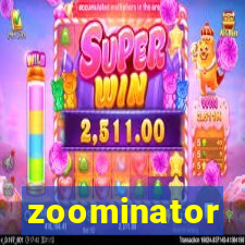 zoominator