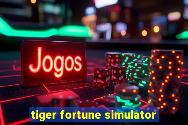 tiger fortune simulator