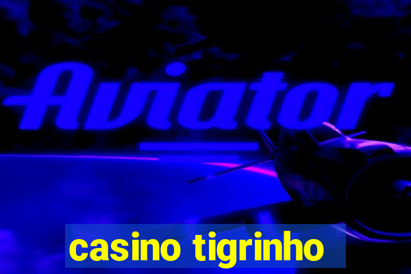 casino tigrinho