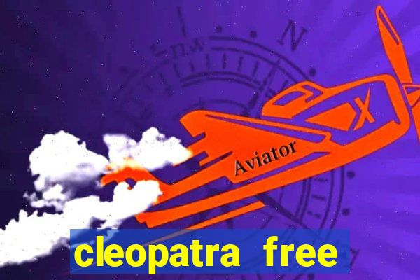 cleopatra free slots games