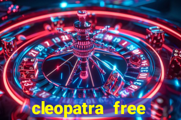 cleopatra free slots games