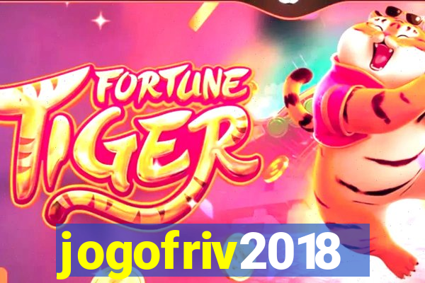 jogofriv2018