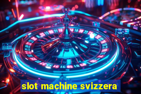 slot machine svizzera