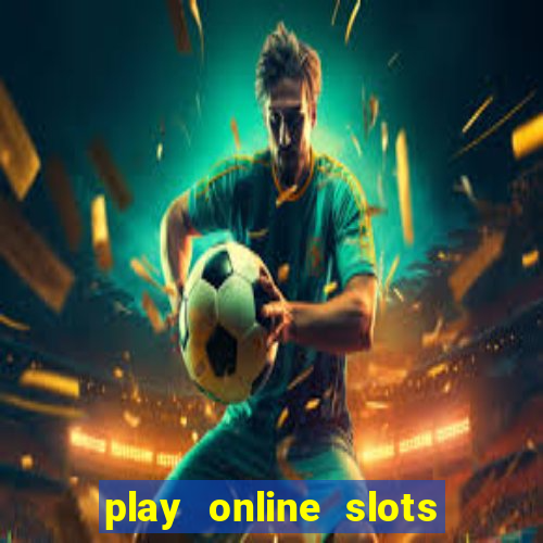 play online slots with real money