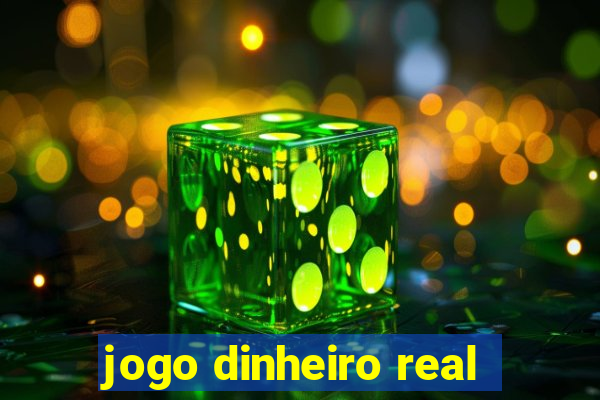 jogo dinheiro real