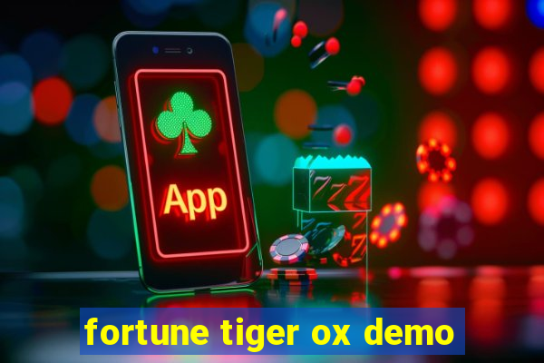 fortune tiger ox demo