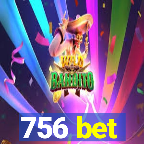 756 bet