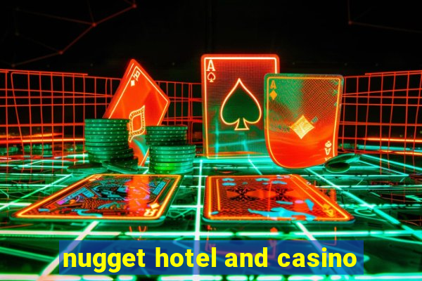 nugget hotel and casino