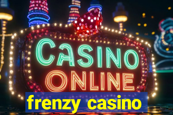 frenzy casino