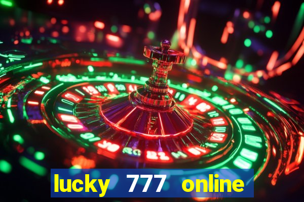 lucky 777 online casino login