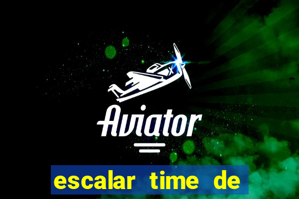 escalar time de futebol online