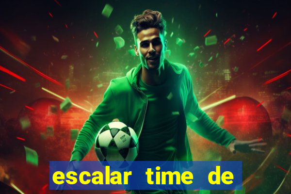 escalar time de futebol online