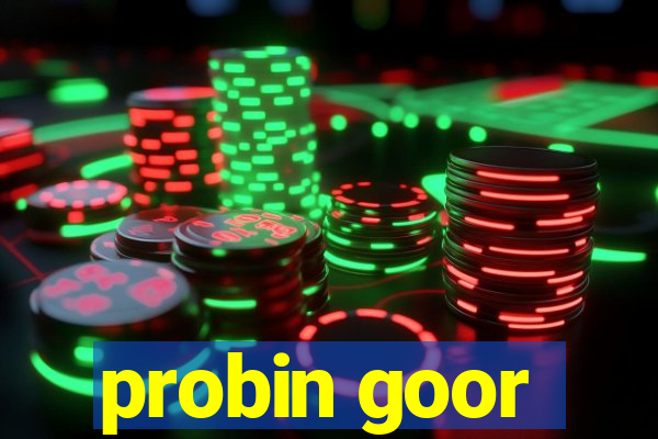 probin goor