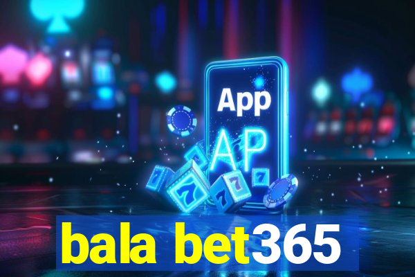 bala bet365