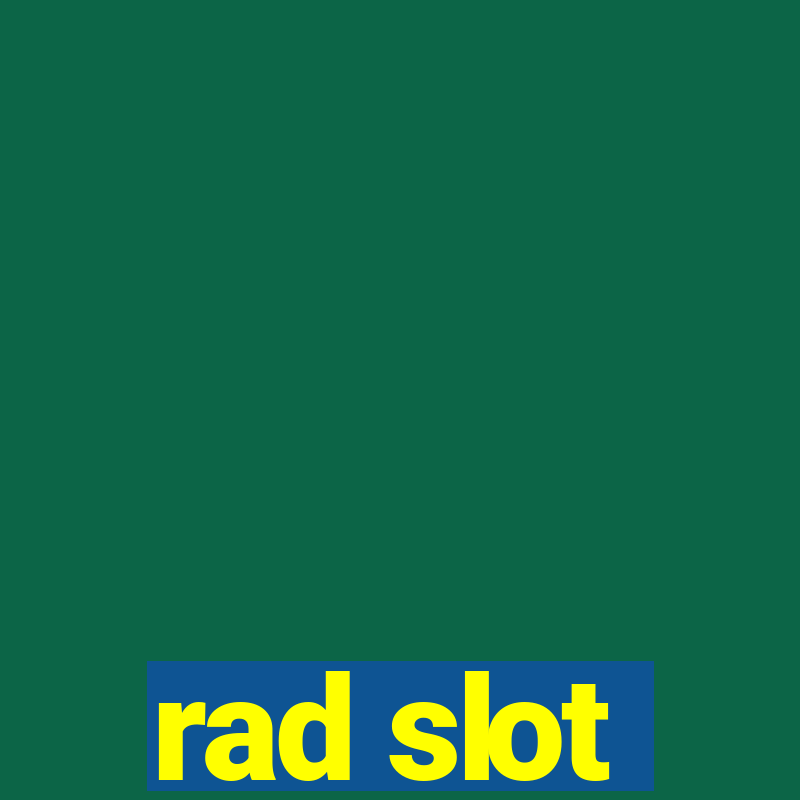 rad slot