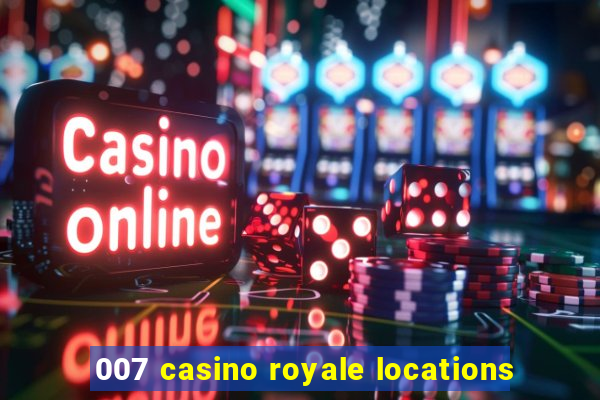 007 casino royale locations