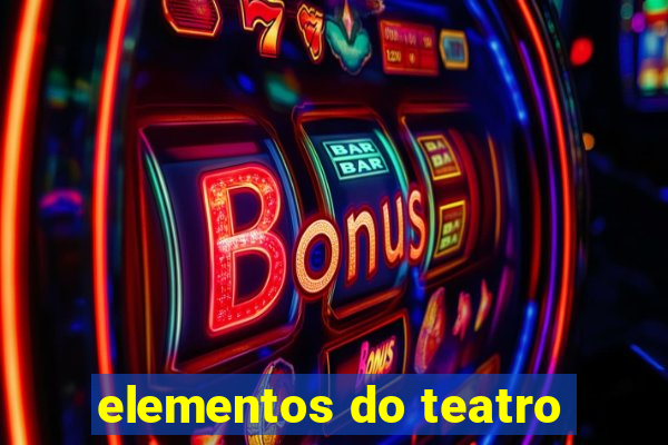 elementos do teatro