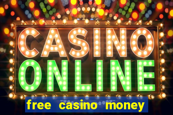 free casino money with no deposit