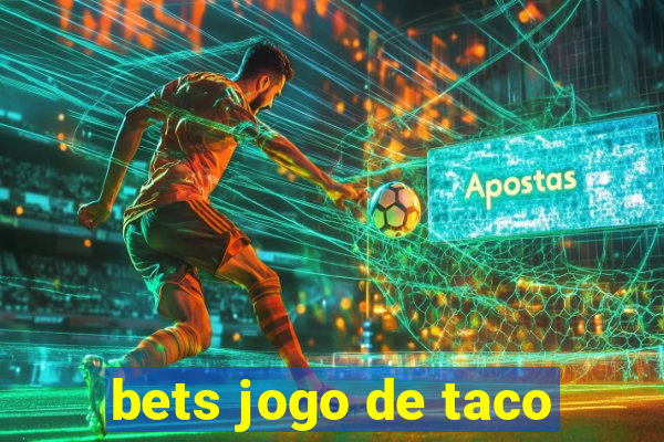 bets jogo de taco