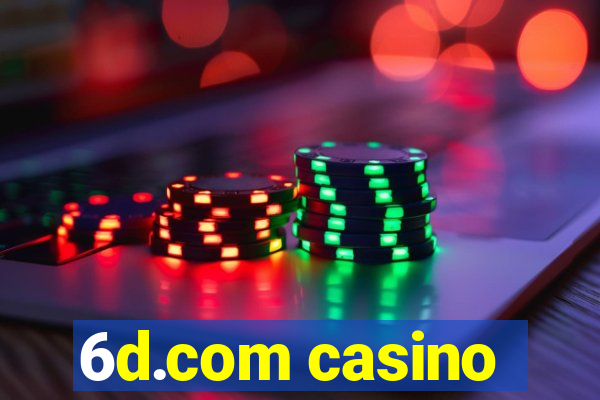 6d.com casino