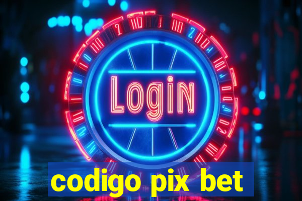 codigo pix bet