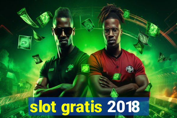 slot gratis 2018