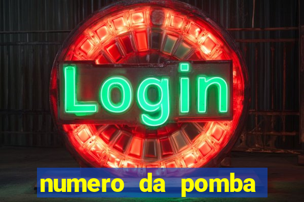 numero da pomba jogo do bicho