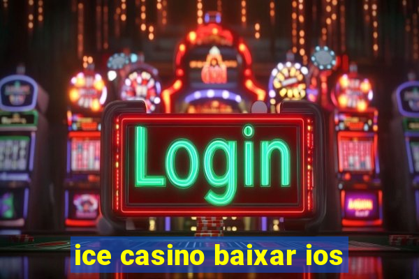 ice casino baixar ios