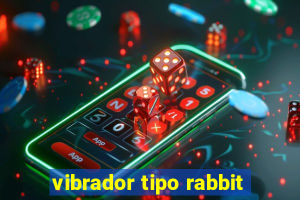 vibrador tipo rabbit