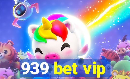 939 bet vip