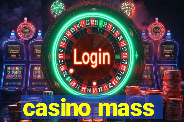 casino mass