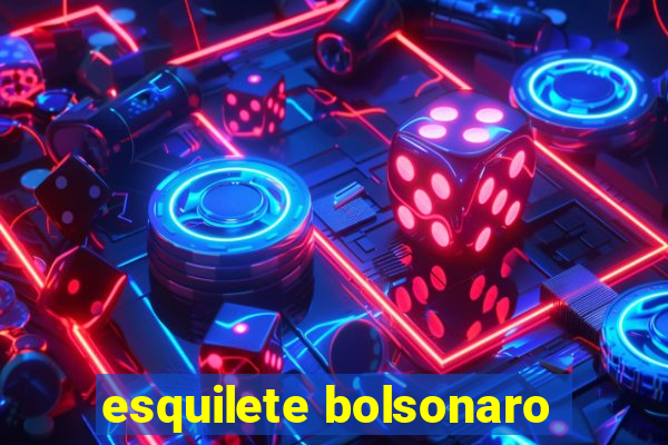 esquilete bolsonaro