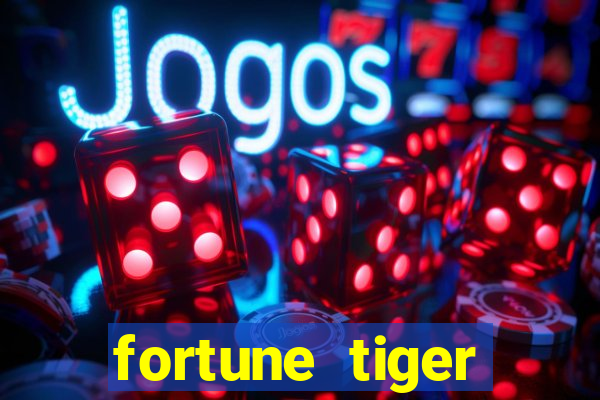 fortune tiger pagando agora