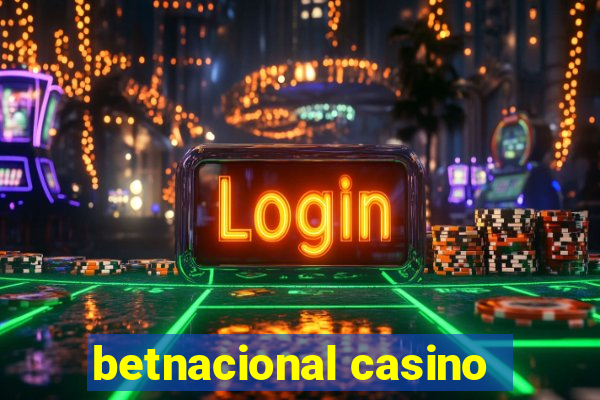 betnacional casino