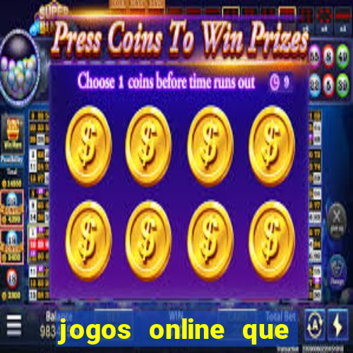 jogos online que pagam dinheiro