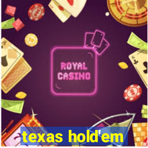 texas hold'em