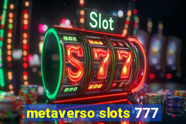 metaverso slots 777