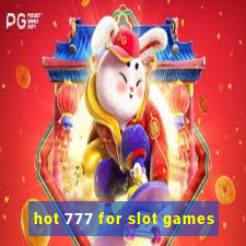 hot 777 for slot games