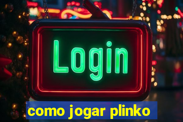 como jogar plinko