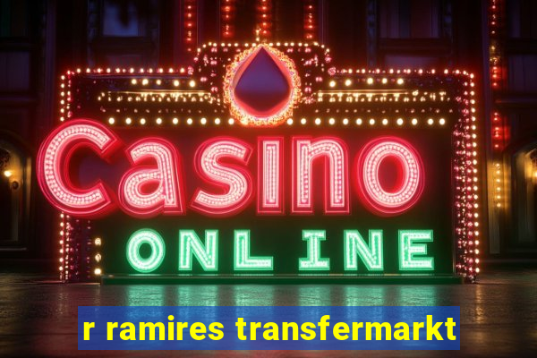 r ramires transfermarkt