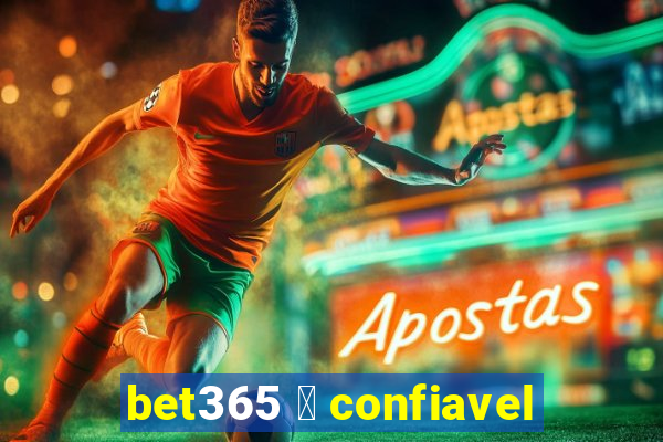 bet365 茅 confiavel