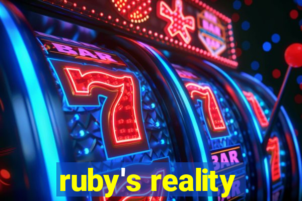 ruby's reality