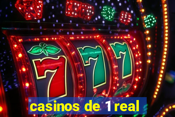 casinos de 1 real