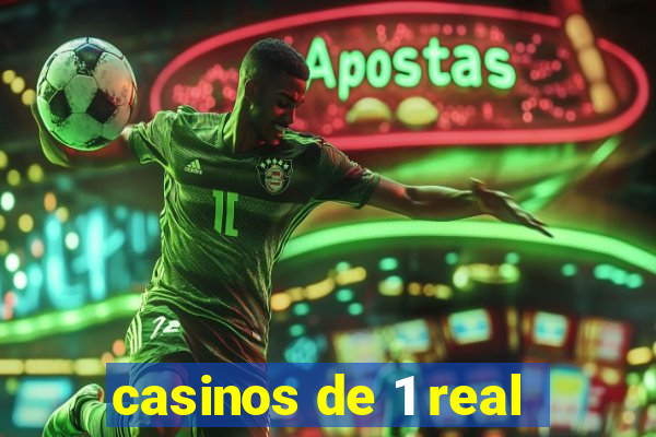 casinos de 1 real